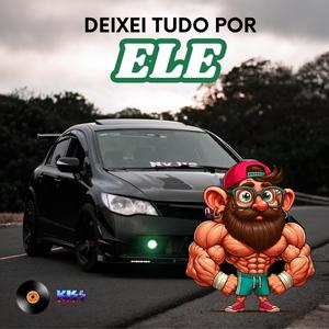 Deixei tudo por Ele