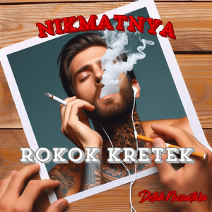 Nikmatnya Rokok Kretek