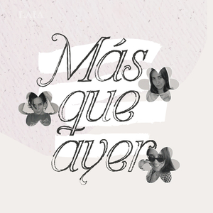 Más que ayer