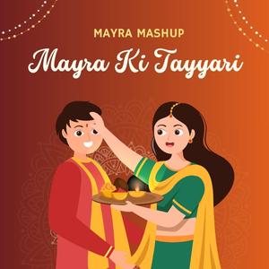 Mayra Ki Tayyari