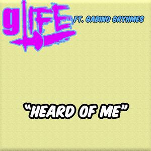 Heard of Me (feat. Gabino Gryhmes)