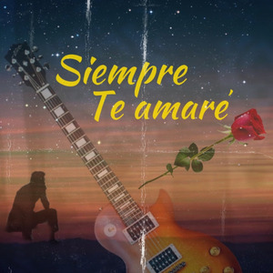 Siempre Te Amaré