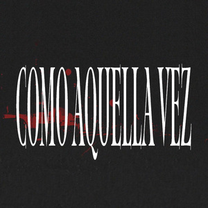 COMO AQUELLA VEZ