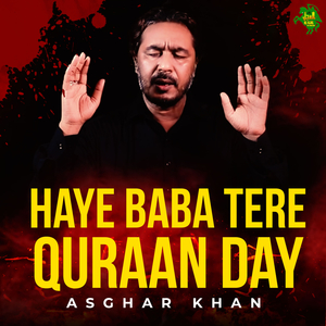 Haye Baba Tere Quraan Day
