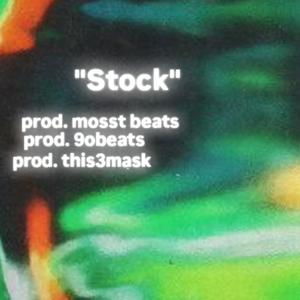 Stock (feat. 9obeats & this3mask)