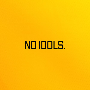 No Idols