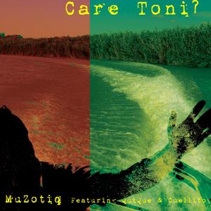 Care Toni? (feat. QuiQue & Cuellito) (radio edit) (radio edit)