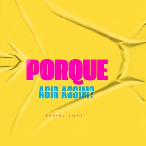 Porque agir assim (mixagem)
