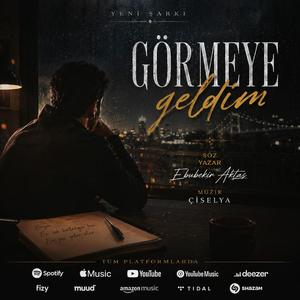 Görmeye Geldim