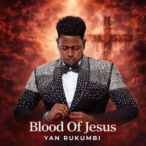 Blood Of Jesus (Kinyarwanda Version )