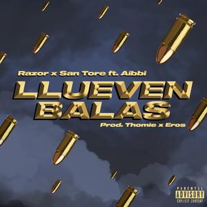 Llueven Balas (feat. San Tore & Aibbi)