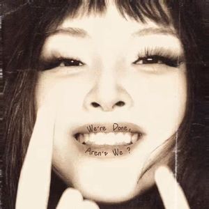 We're done，aren't we?