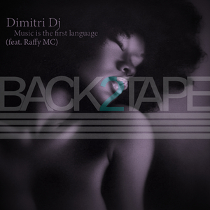 Music is the first language (Back2tape ReWork)