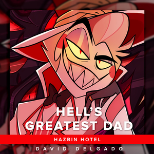 Hell's Greatest Dad (From "Hazbin Hotel") (Spanish Cover)