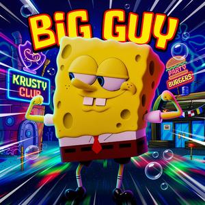 BIG GUY