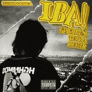 IBA! (feat. Gobas Terra Reign)
