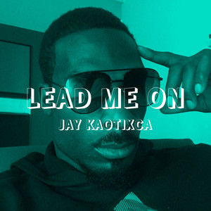 Lead Me On
