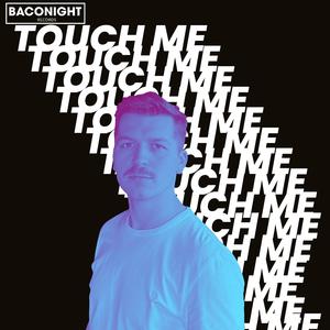 Touch me
