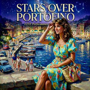 Stars Over Portofino (LIVE Performance)