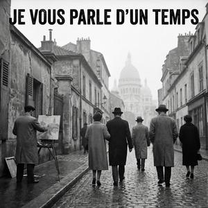 Je vous parle d'un temps