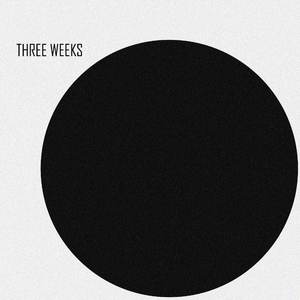 Three Weeks (Micro Feeling Edit)