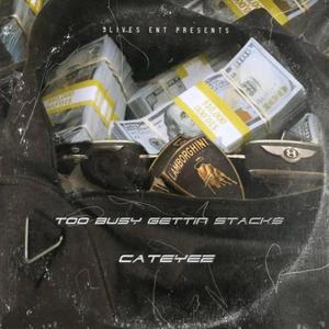 TOO BUSY GETTING STACKS (Radio Edit)