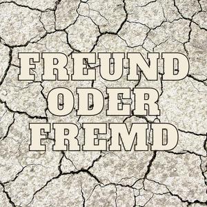 Freund oder Fremd (feat. A.J.)