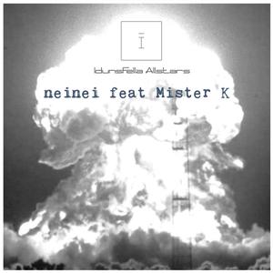 Neinei (feat. Mister K)