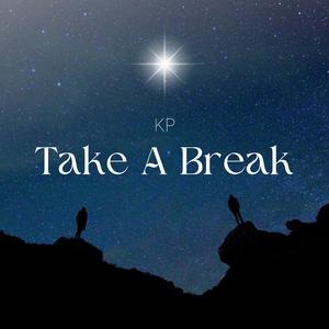 Take A Break