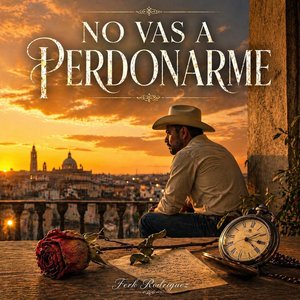 No vas a perdonarme