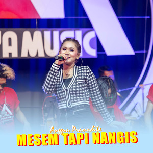 Mesem Tapi Nangis