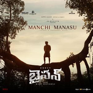 Manchi Manasu (From "Bison")