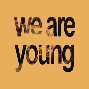 We Are Young
