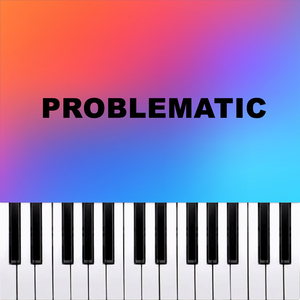 Problematic (Piano Version)