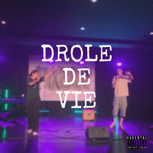 drôle de vie