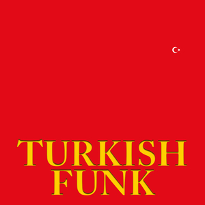 TURKISH FUNK