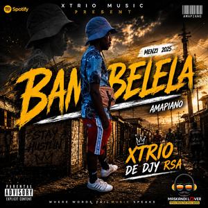 Bambelela (Xtrio De Djy Rsa) Official Music Audio