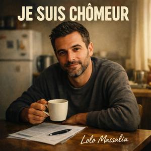 Je suis chômeur