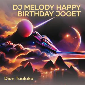 Dj Melody Happy Birthday Joget