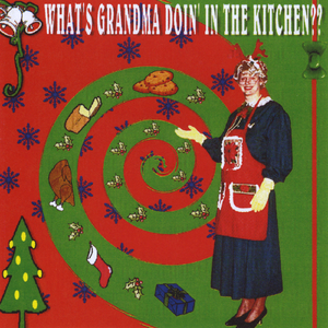 What\'s Grandma Doin\' in the Kitchen??