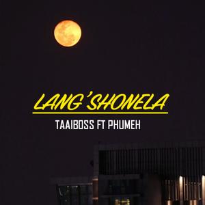 Lang’shonela (feat. Phumeh)
