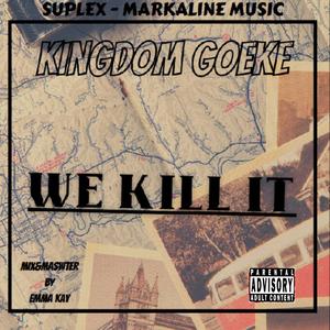 We Kill It