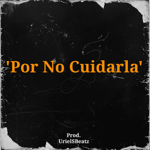 Por No Cuidarla