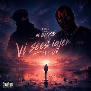 Vi Sees Igjen (feat. M-Blood)