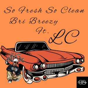 So Fresh So Clean (feat. Lil Chris) (Summer Remix Edition)