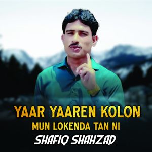 Yaar Yaaren Kolon Mun Lokenda Tan Ni