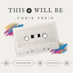 This Will Be (Bigroom/EDM 2K26)