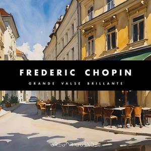 Chopin / Grande Valse Brillante / Opus 18 (Arranged for Strings)