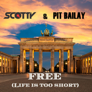 Free (Life Is Too Short) (Scotty Edit)