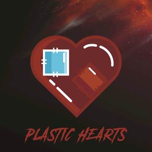 Plastic Hearts